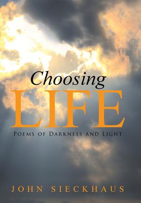 Choosing Life: Poems of Darkness and Light