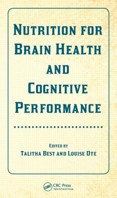 Nutrition for Brain Health and Cognitive Performance