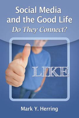 Social Media and the Good Life: Do They Connect?