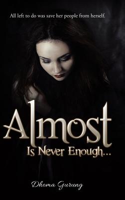 Almost: Is Never Enough