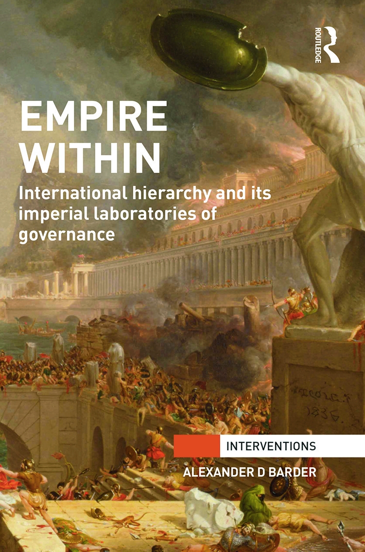 Empire Within: International Hierarchy and Its Imperial Laboratories of Governance