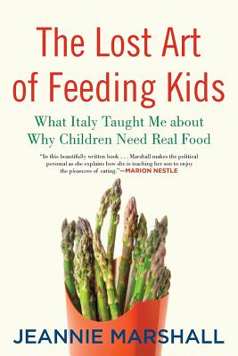 The Lost Art of Feeding Kids: What Italy Taught Me About Why Children Need Real Food