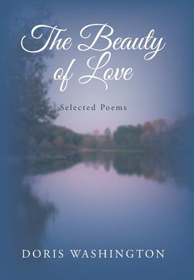 The Beauty of Love: Selected Poems