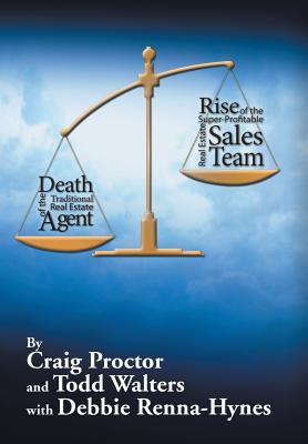 Death of the Traditional Real Estate Agent: Rise of the Super-profitable Real Estate Sales Team