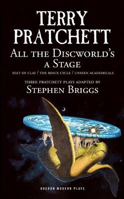 All the Discworld’s a Stage: Unseen Academicals, Feet of Clay and the Rince Cycle