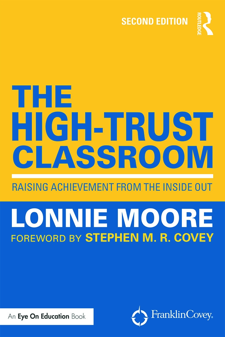 The High-Trust Classroom: Raising Achievement from the Inside Out