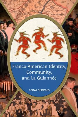 Franco-American Identity, Community, and La Guiannee