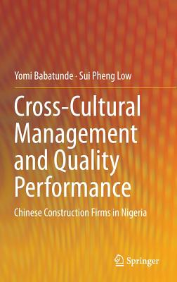 Cross-Cultural Management and Quality Performance: Chinese Construction Firms in Nigeria