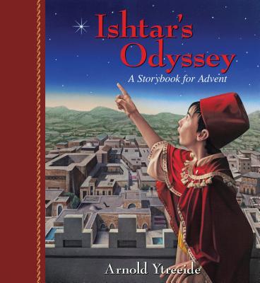 Ishtar’s Odyssey: A Family Story for Advent