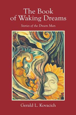 The Book of Waking Dreams: Stories of the Dream Man