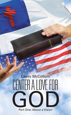 Center a Love for God: About a Vision