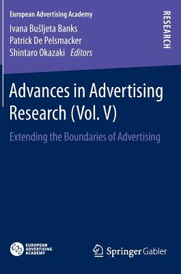 Advances in Advertising Research: Extending the Boundaries of Advertising