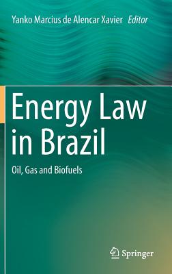 Energy Law in Brazil: Oil, Gas and Biofuels