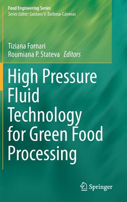 High Pressure Fluid Technology for Green Food Processing