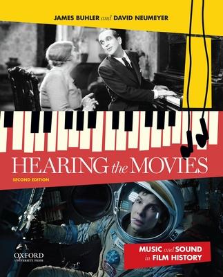 Hearing the Movies: Music and Sound in Film History