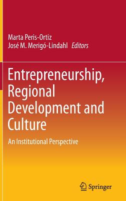 Entrepreneurship, Regional Development and Culture: An Institutional Perspective