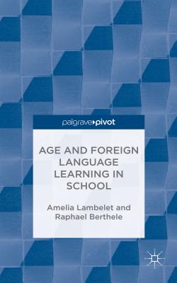 Age and Foreign Language Learning in School