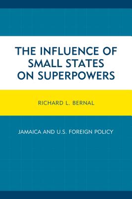 The Influence of Small States on Superpowers: Jamaica and U.S. Foreign Policy