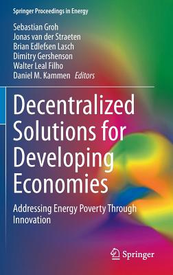 Decentralized Solutions for Developing Economies: Addressing Energy Poverty Through Innovation
