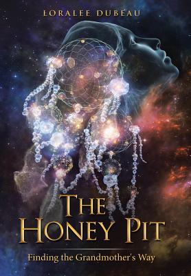 The Honey Pit: Finding the Grandmother’s Way