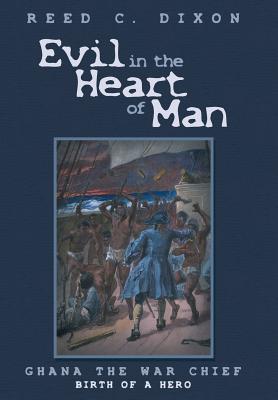 Evil in the Heart of Man: Ghana the War Chief