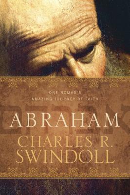 Abraham: One Nomad’s Amazing Journey of Faith