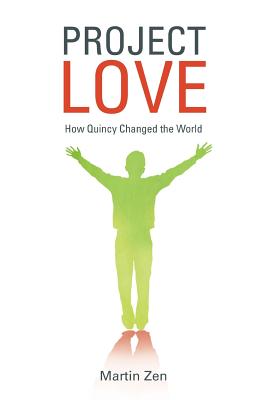 Project Love: How Quincy Changed the World