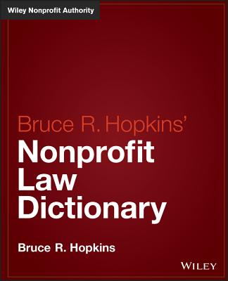 Bruce R. Hopkins’ Nonprofit Law Dictionary