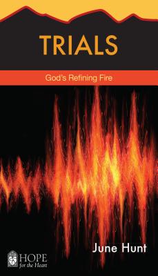 Trials: God’s Refining Fire