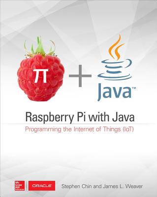 Raspberry Pi With Java: Programming the Internet of Things (IoT)