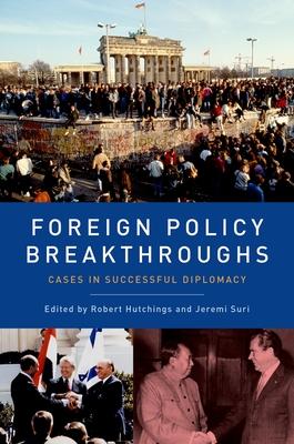 Foreign Policy Breakthroughs: Cases in Successful Diplomacy