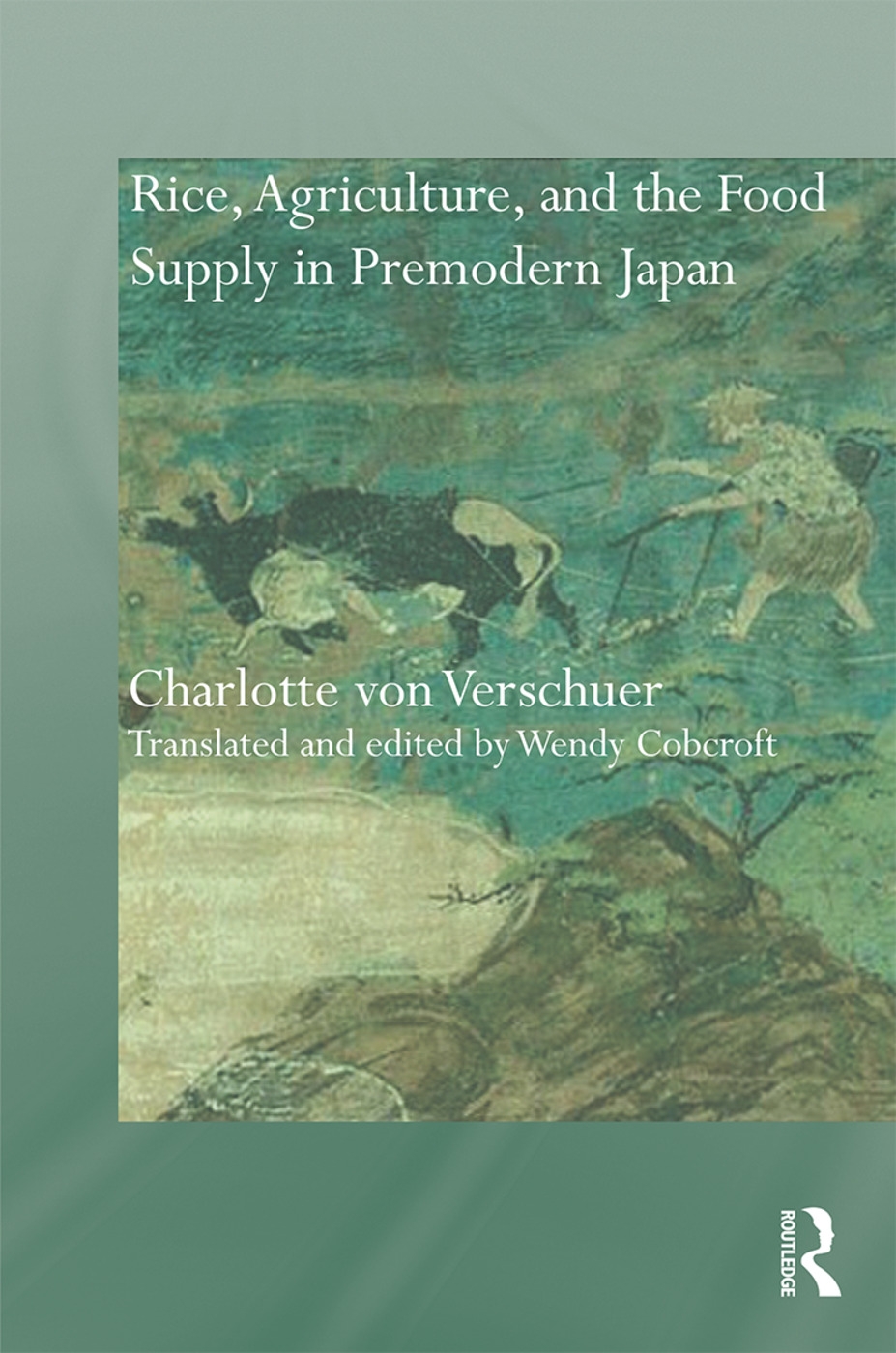 Rice, Agriculture, and the Food Supply in Premodern Japan