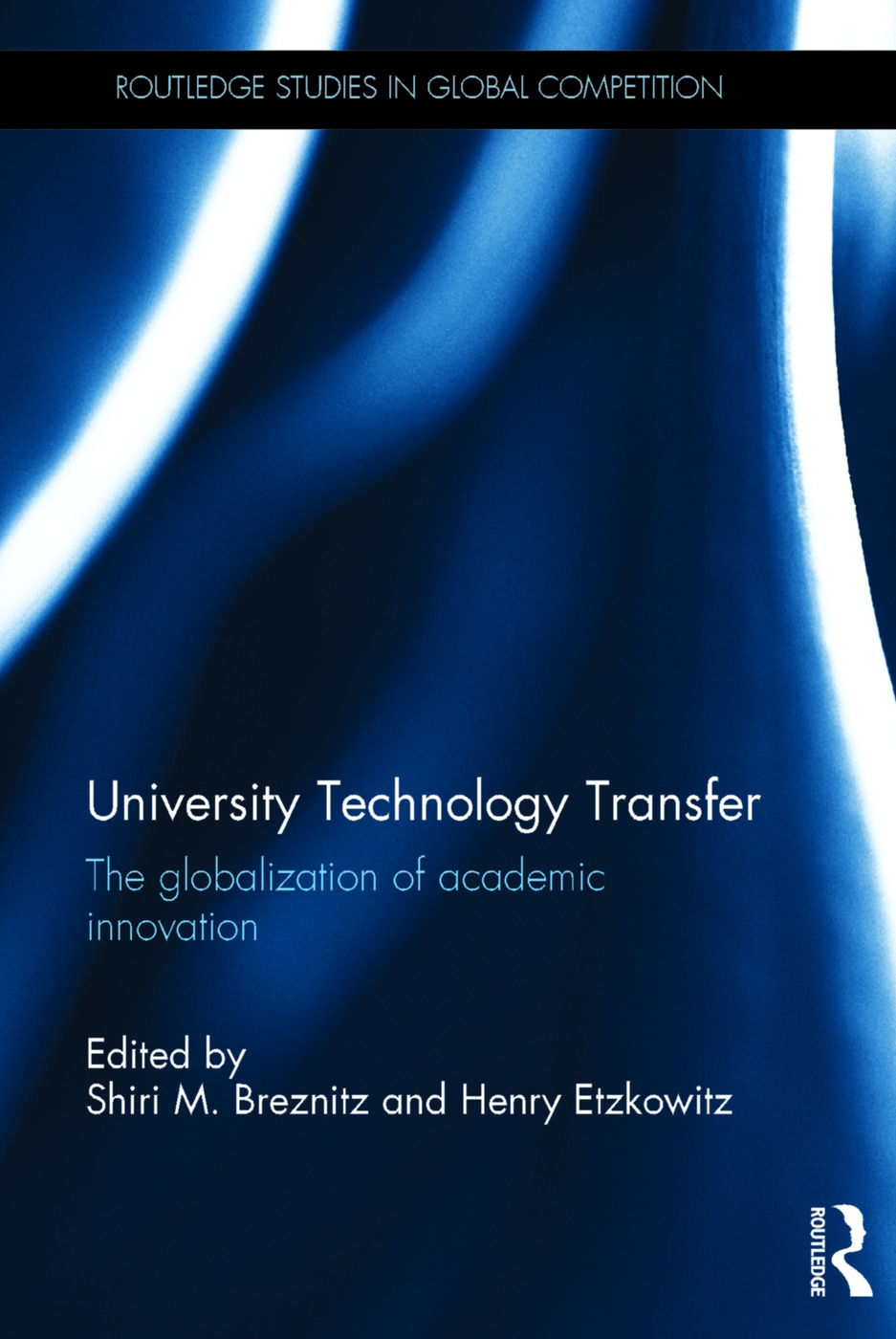 University Technology Transfer: The Globalization of Academic Innovation