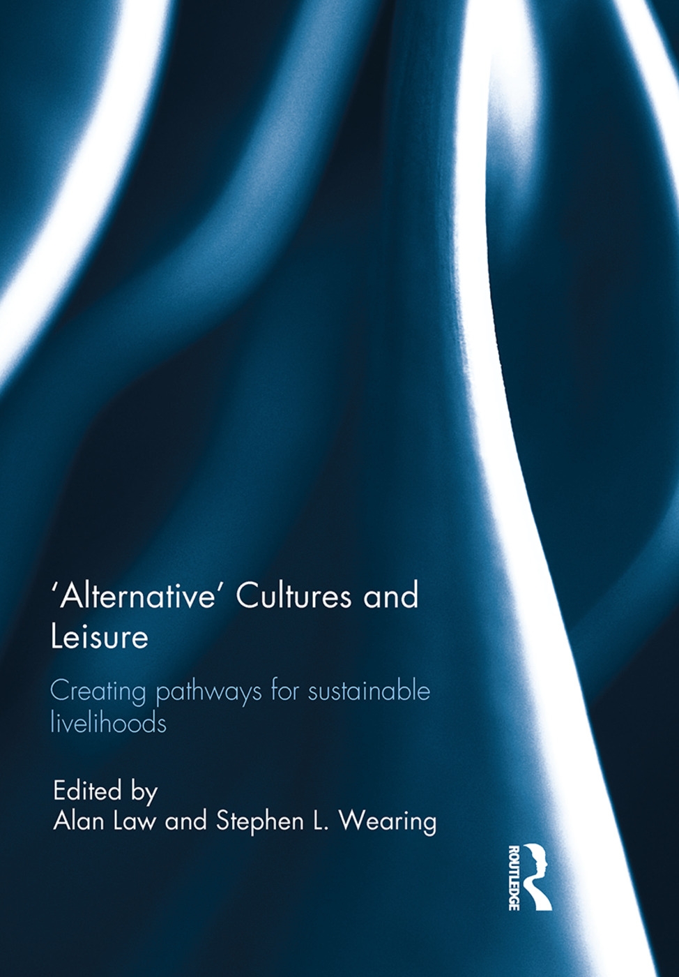 ’alternative’ Cultures and Leisure: Creating Pathways for Sustainable Livelihoods