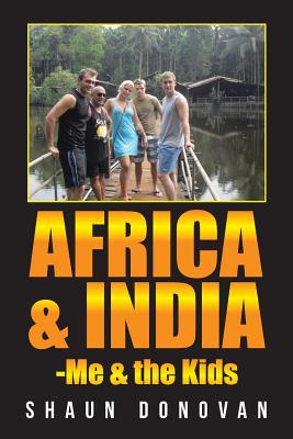 Africa and India: Me & the Kids