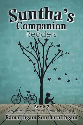 Suntha’s Companion Readers: Adaptations of Tamil Stories in English