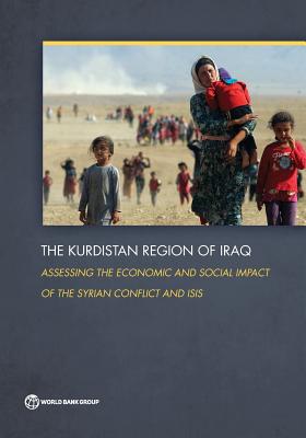 The Kurdistan Region of Iraq: Assessing the Economic and Social Impact of the Syrian Conflict and Isis