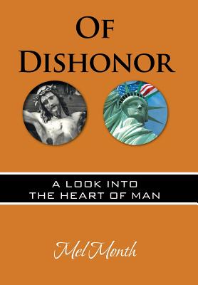 Of Dishonor: A Look into the Heart of Man