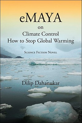 Emaya: On Climate Control How to Stop Global Warming Science Fiction Novel