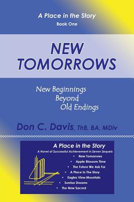 New Tomorrows: New Beginnings Beyond Old Endings for the Digital-information-molecular Age