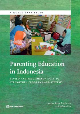 Parenting Education in Indonesia: Review and Recommendations to Strengthen Programs and Systems