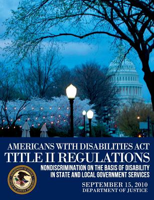 Americans With Disabilities Act Title II Regulations: Nondiscrimination on the Basis of Disability in State and Local Government