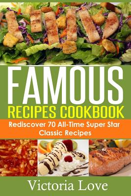 Cookbooks Best Sellers 2014: 70 All-time Favorite Classic Cooking Recipes! the Most Healthy, Delicious, Amazing Recipes Cookbook