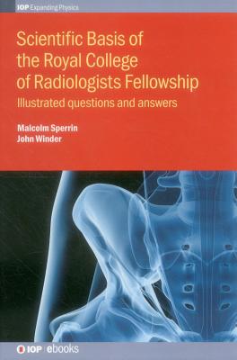 Scientific Basis of the Royal College of Radiologists Fellowship: Illustrated Questions and Answers