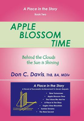 Apple Blossom Time: Behind the Clouds the Sun Is Shining