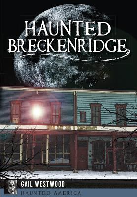 Haunted Breckenridge