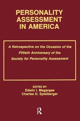 Personality Assessment in America: A Retrospective on the Occasion of the Fiftieth Anniversary of the Society for Personality Assessment