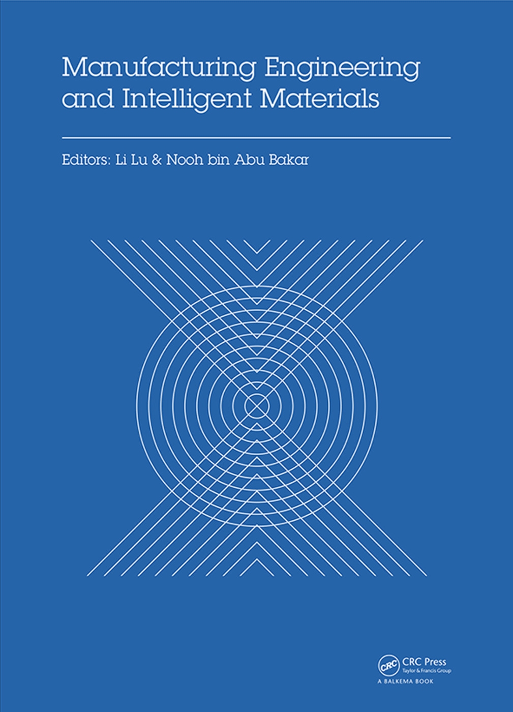 Manufacturing Engineering and Intelligent Materials: Proceedings of the 2015 International Conference on Manufacturing Engineering and Intelligent Mat