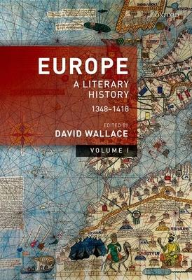 Europe: A Literary History, 1348-1418: Two-Volume Set