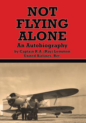 Not Flying Alone: An Autobiography